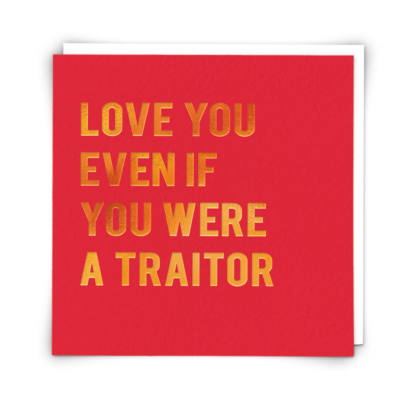Cards - Love You Traitor